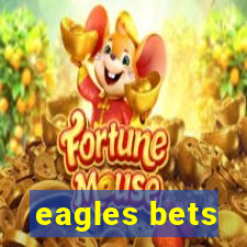eagles bets